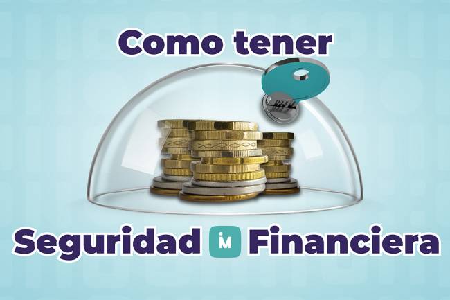 Consejos para tener una Seguridad Financiera 