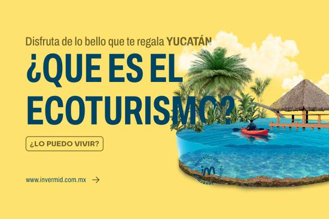 ¿Qué es el ecoturismo? y donde practicarlo en Yucatán 