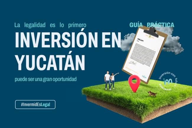 Inversión inmobiliaria en Yucatán de manera LEGAL - GUÍA PRÁCTICA