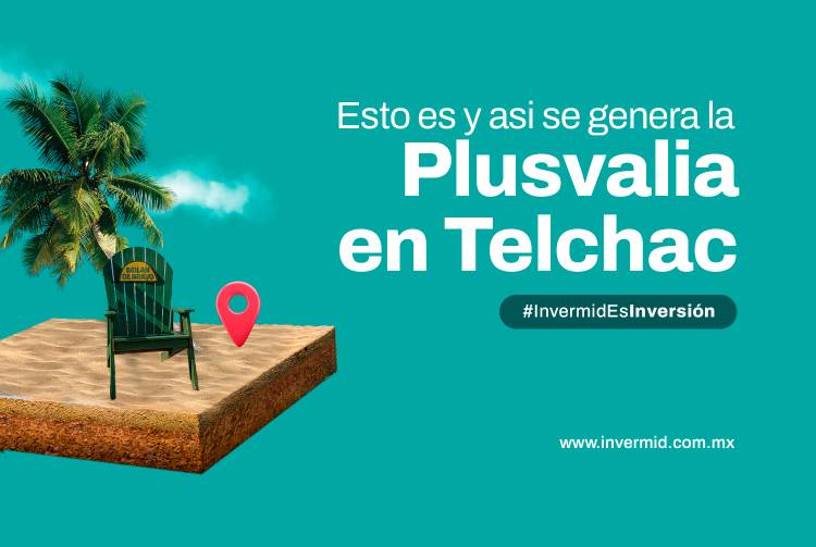 ¿Qué es la plusvalía y por qué Telchac Puerto es un imán para inversionistas?